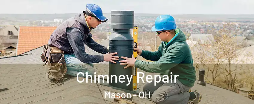  Chimney Repair Mason - OH