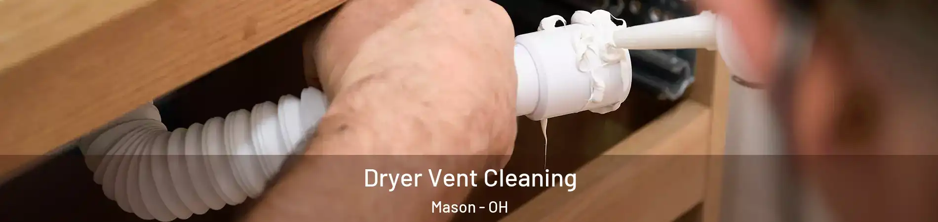  Dryer Vent Cleaning Mason - OH