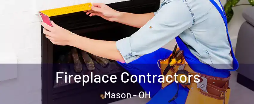  Fireplace Contractors Mason - OH