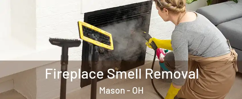  Fireplace Smell Removal Mason - OH