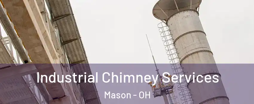  Industrial Chimney Services Mason - OH