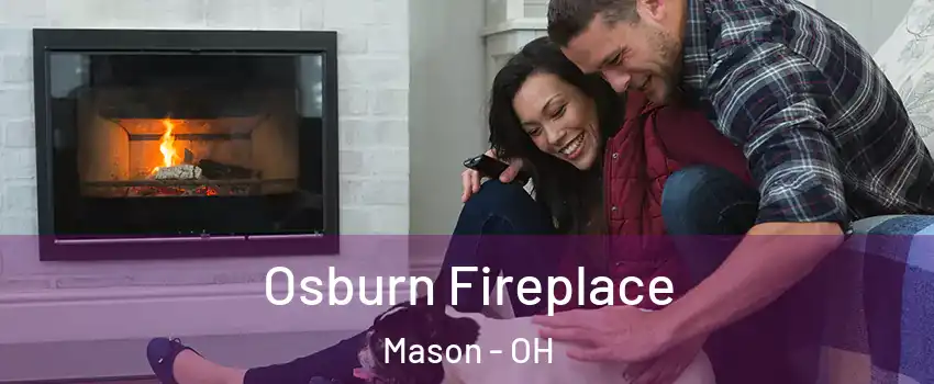  Osburn Fireplace Mason - OH